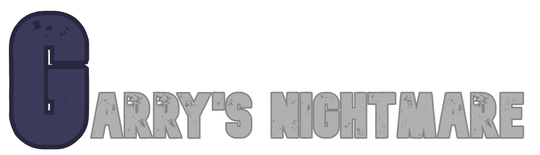 Garry's Nightmare